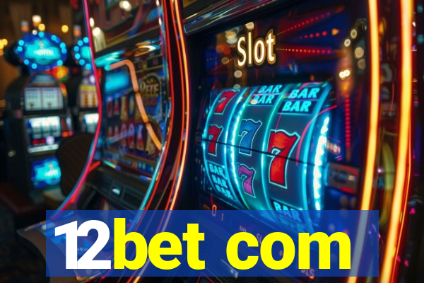 12bet com